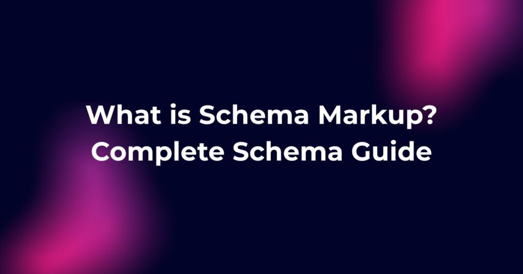 What is Schema Markup? Complete SEO Guide 2026